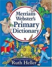 book cover of Merriam-Webster's Primary Dictionary by Ruth Heller