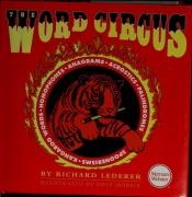 book cover of The Word Circus: A Letter-Perfect Book (Lighter Side of Language Series) by Richard Lederer
