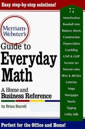 book cover of Merriam-Webster's guide to everyday math : a home and business reference by Brian Burrell