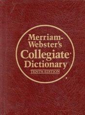 book cover of Merriam-Webster's Collegiate Dictionary Tenth Edition by Websters