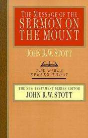 book cover of The message of the Sermon on the mount (Matthew 5-7) : Christian Counter-Culture by John Stott