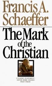 book cover of The Mark of the Christian by Francis Schaeffer