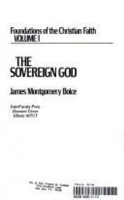book cover of The sovereign God by James Montgomery Boice