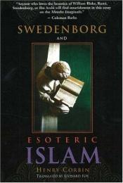 book cover of SWEDENBORG & ESOTERIC ISLAM (Swedenborg Studies) by Henry Corbin