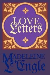 book cover of Love Letters by Madeleine L'Engle