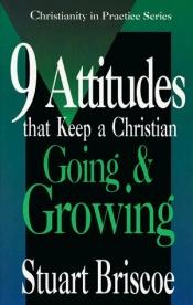 book cover of 9 Attitudes that Keep a Christian by Stuart Briscoe