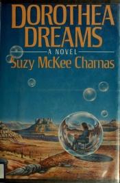 book cover of Dorothea Dreams by Suzy McKee Charnas