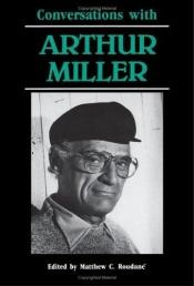 book cover of Conversations with Arthur Miller (Literary Conversations Series) by Артур Милер