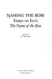 book cover of Naming the Rose: Essays on Eco's 'The Name of the Rose' by M. Thomas Inge