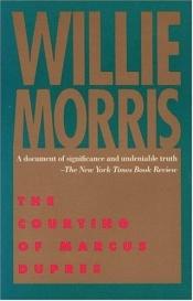 book cover of The Courting of Marcus Dupree by Willie Morris