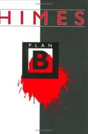 book cover of Plan B by Chester Himes