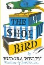 book cover of The shoe bird by Юдора Велті