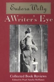 book cover of A writer's eye by Eudora Welty