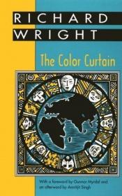 book cover of The Color Curtain: A Report on the Bandung Conference (Banner Books) by Richard Wright