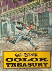 book cover of Will Eisner Color Treasury by Will Eisner