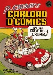 book cover of R. Crumb's carload o' comics : an anthology of choice strips and stories, 1968 to 1976--and including a brand-new 14-pag by R. Crumb
