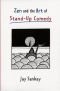 Zen and the Art of Stand-Up Comedy (Theatre Arts (Routledge Hardcover))