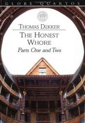 book cover of The Honest Whore by Thomas Dekker