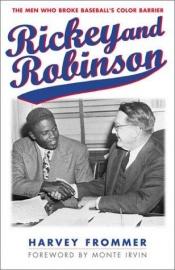 book cover of Rickey and Robinson by Harvey Frommer