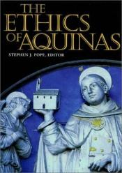 book cover of The Ethics of Aquinas (Moral Traditions) by Stephen J. Pope