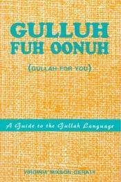 book cover of Gulluh fuh oonuh = by Virginia Mixson Geraty