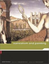 book cover of André Breton: Surrealism and Painting by André Breton