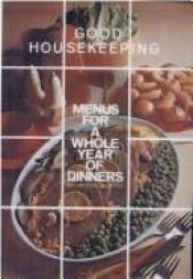 book cover of Menus for a Whole Year of Dinners With Over 700 Recipes and Tips by Good Housekeeping Institute