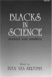 book cover of Blacks in science : ancient and modern by Ivan van Sertima