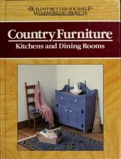 book cover of Country furniture : kitchens and dining rooms by Nick Engler
