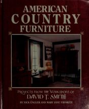book cover of American Country Furniture: Projects from the Workshops of David T. Smith (American Woodworker) by Nick Engler