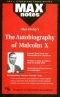 ALEX HALEY'S THE AUTOBIOGRAPHY OF MALCOM X Max Notes