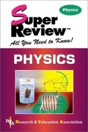 book cover of Physics Super Review by M. Fogiel