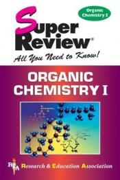 book cover of Organic Chemistry I Super Review by Research