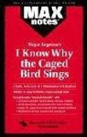 book cover of I Know Why the Caged Bird Sings (MAXNotes Literature Guides) by Anita Price Davis
