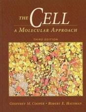 book cover of The cell : a molecular approach by Geoffrey M. Cooper