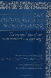 book cover of The Fischer-Dieskau book of lieder by Dietrich Fischer-Dieskau