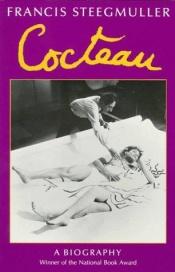 book cover of Cocteau by Francis Steegmuller