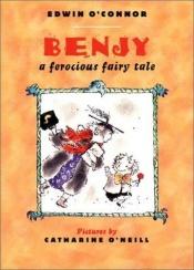 book cover of Benjy; a ferocious fairy tale by Edwin O'Connor