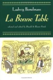book cover of La bonne table by Ludwig Bemelmans