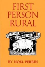 book cover of First person rural by Noel Perrin