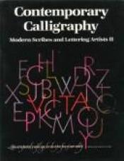 book cover of Contemporary Calligraphy - Modern Scribes and Lettering Artists II by none given