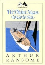 book cover of We Didn't Mean to Go to Sea by 亞瑟·蘭塞姆