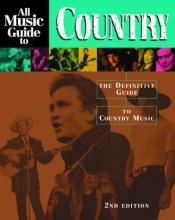 book cover of All Music Guide to Country: The Definitive Guide to Country Music by Hal Leonard Corporation