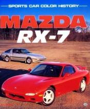 book cover of RX-7, The Mazda RX-7 by John Matras