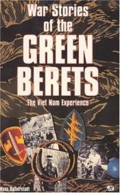 book cover of War Stories of the Green Berets: The Viet Nam Experience by Hans Halberstadt