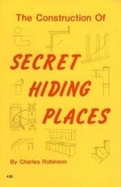 book cover of Construction of Secret Hiding Places by Charles Robinson