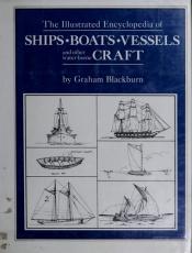 book cover of Illustrated Encyclopedia of Ships, Boats, Vessels, and other Water-Borne Craft by Graham Blackburn