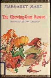 book cover of The chewing-gum rescue by Margaret Mahy
