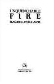 book cover of Unquenchable Fire by Rachel Pollack