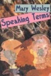 book cover of Speaking Terms by Mary Wesley